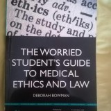 The Worried Student's Guide to Medical Ethics and Laws