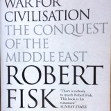 The Great War For Civilisation - The Conquest Of The Middle East
