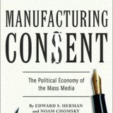 Manufacturing Consent: The Political Economy of the Mass Media