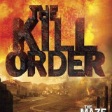 The Kill Order (Maze Runner, Book Four)